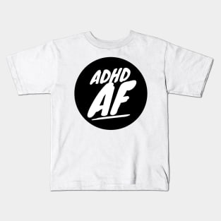 ADHD tee. ADHD AF ADHD Meme Tee Kids T-Shirt